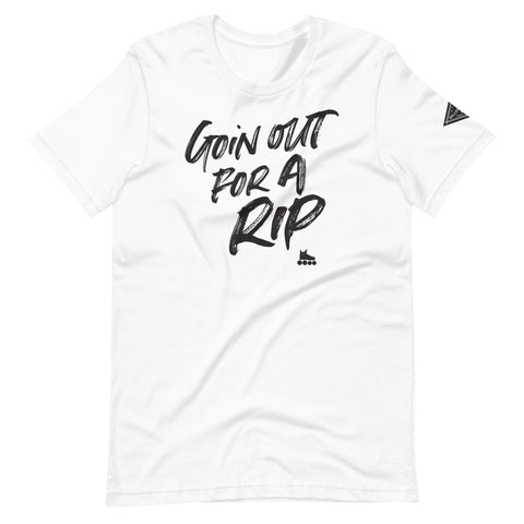 Goin Out for a Rip t-shirt